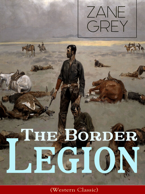 Title details for The Border Legion (Western Classic) by Zane Grey - Wait list